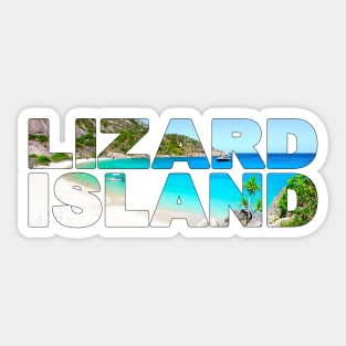 LIZARD ISLAND - North Queensland Australia Paradise! Sticker